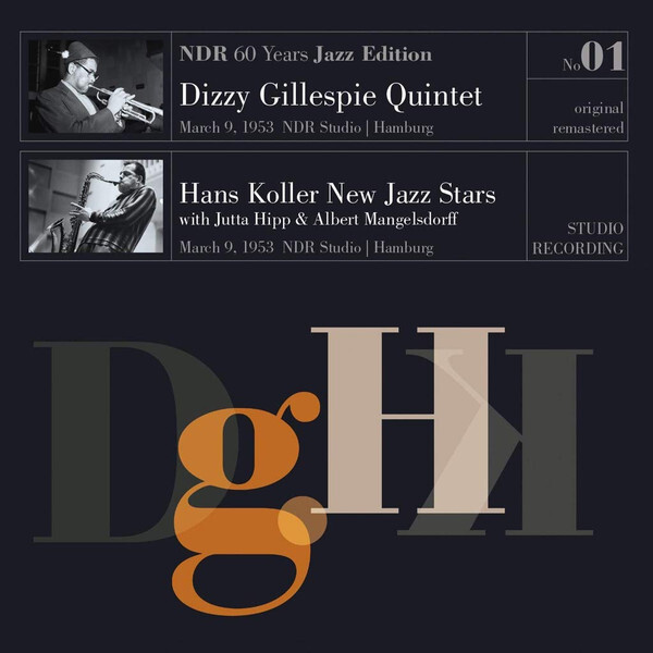 

DIZZY GILLESPIE QUINTET & HANS KOLLER: Ndr 60 Years Jazz Edition Vol. 1 - Ndr