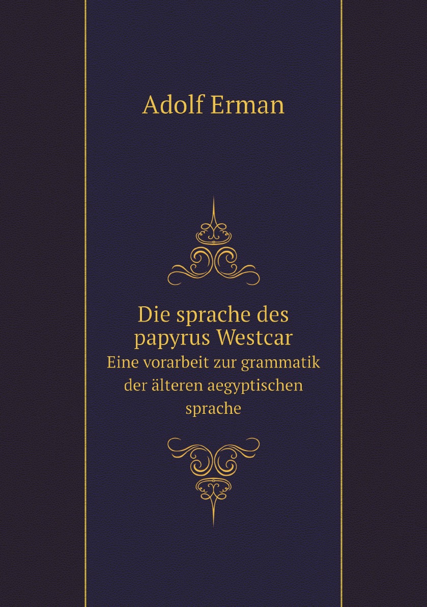 

Die sprache des papyrus Westcar