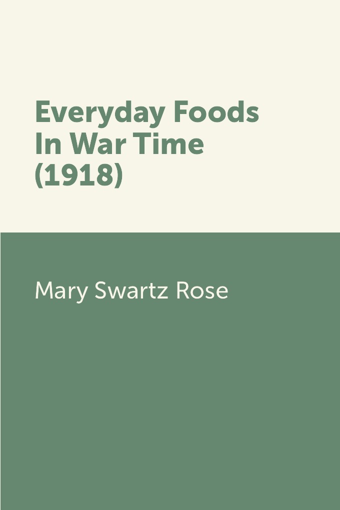 

Everyday Foods In War Time (1918)