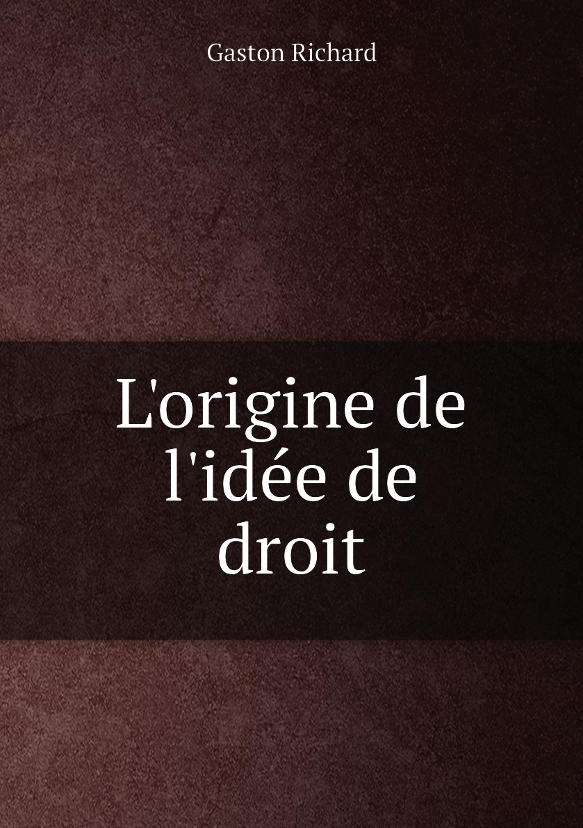

L'origine de l'idee de droit