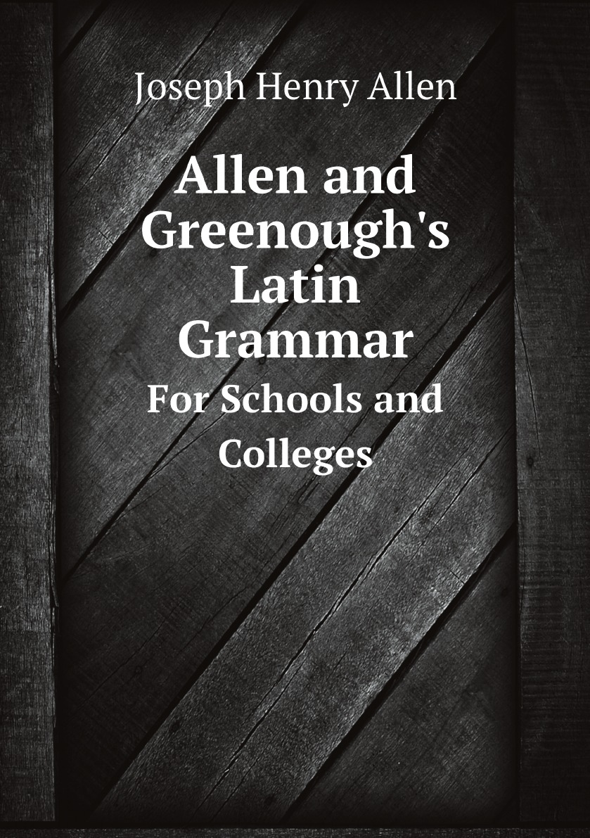

Allen and Greenough's Latin Grammar