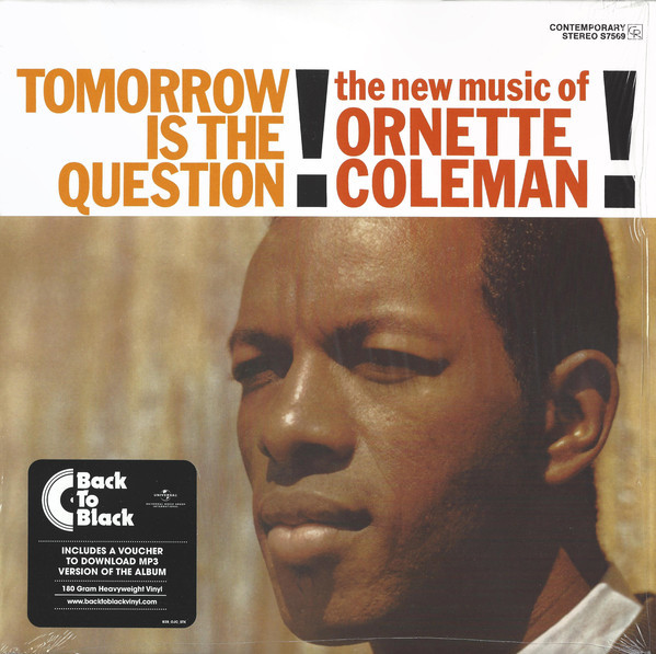 

COLEMAN, ORNETTE: Tomorrow Is The Question!