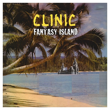 

CLINIC - Fantasy Island