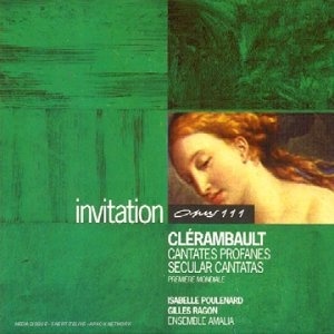 

Clerambault - Secular Cantatas / Poulenard, Ragon, Ensemble Amalia