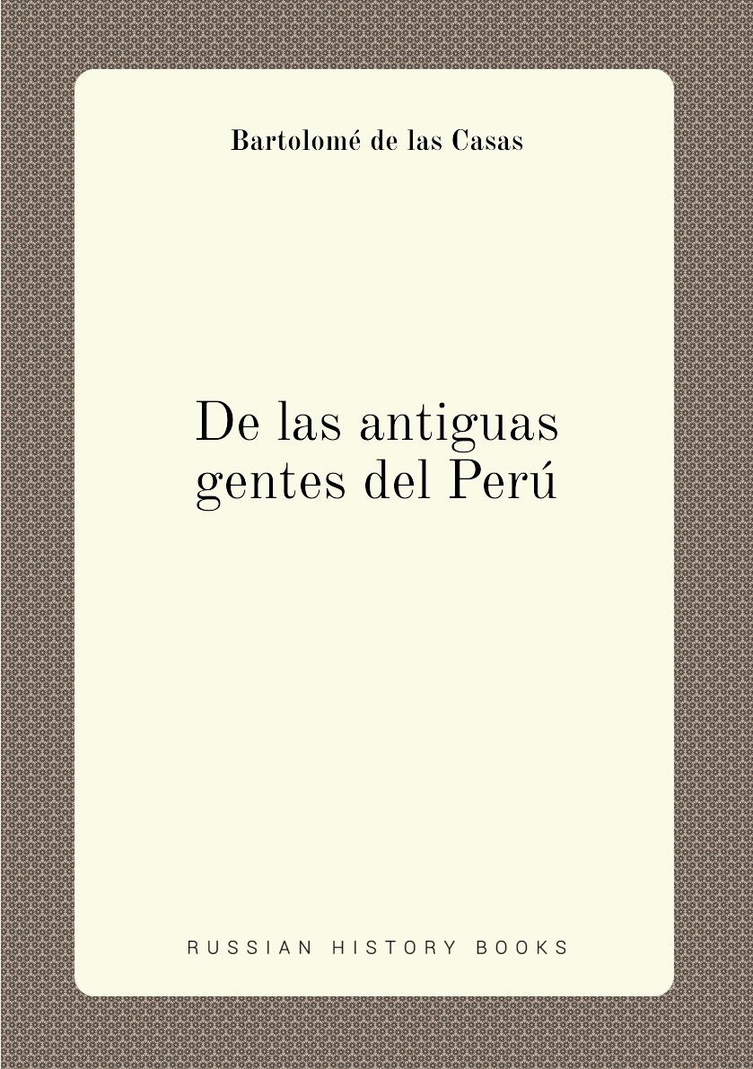 

De las antiguas gentes del Peru