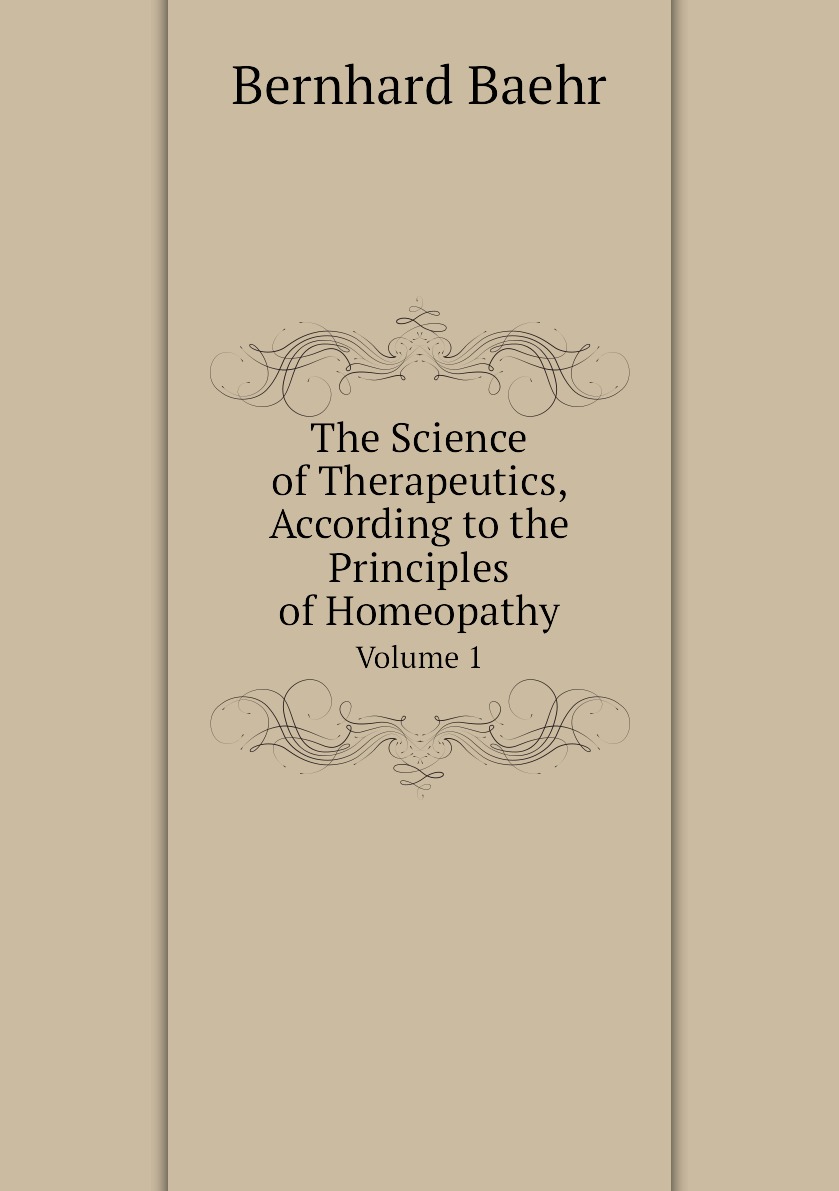 

The Science of Therapeutics, According to the Principles of Homeopathy