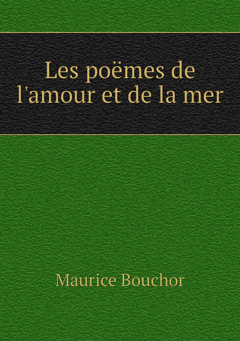 

Les poemes de l'amour et de la mer