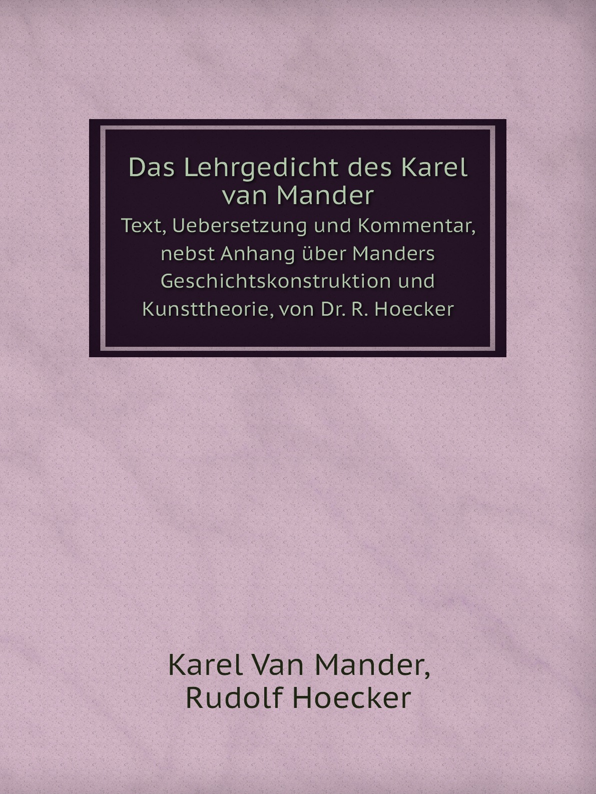 

Das Lehrgedicht des Karel van Mander