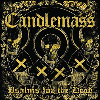 CANDLEMASS - Psalms For The Dead