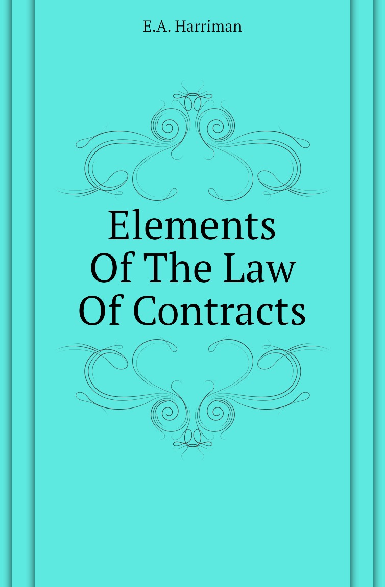 

Elements Of The Law Of Contracts