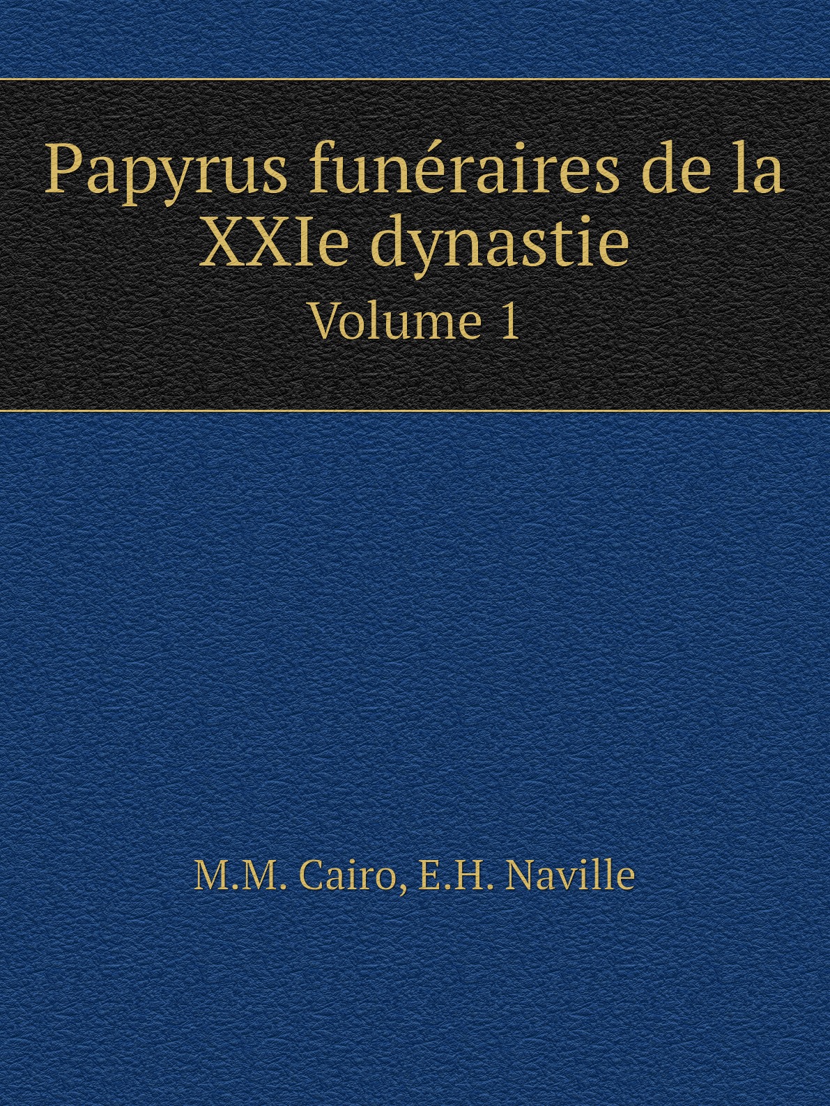 

Papyrus funeraires de la XXIe dynastie