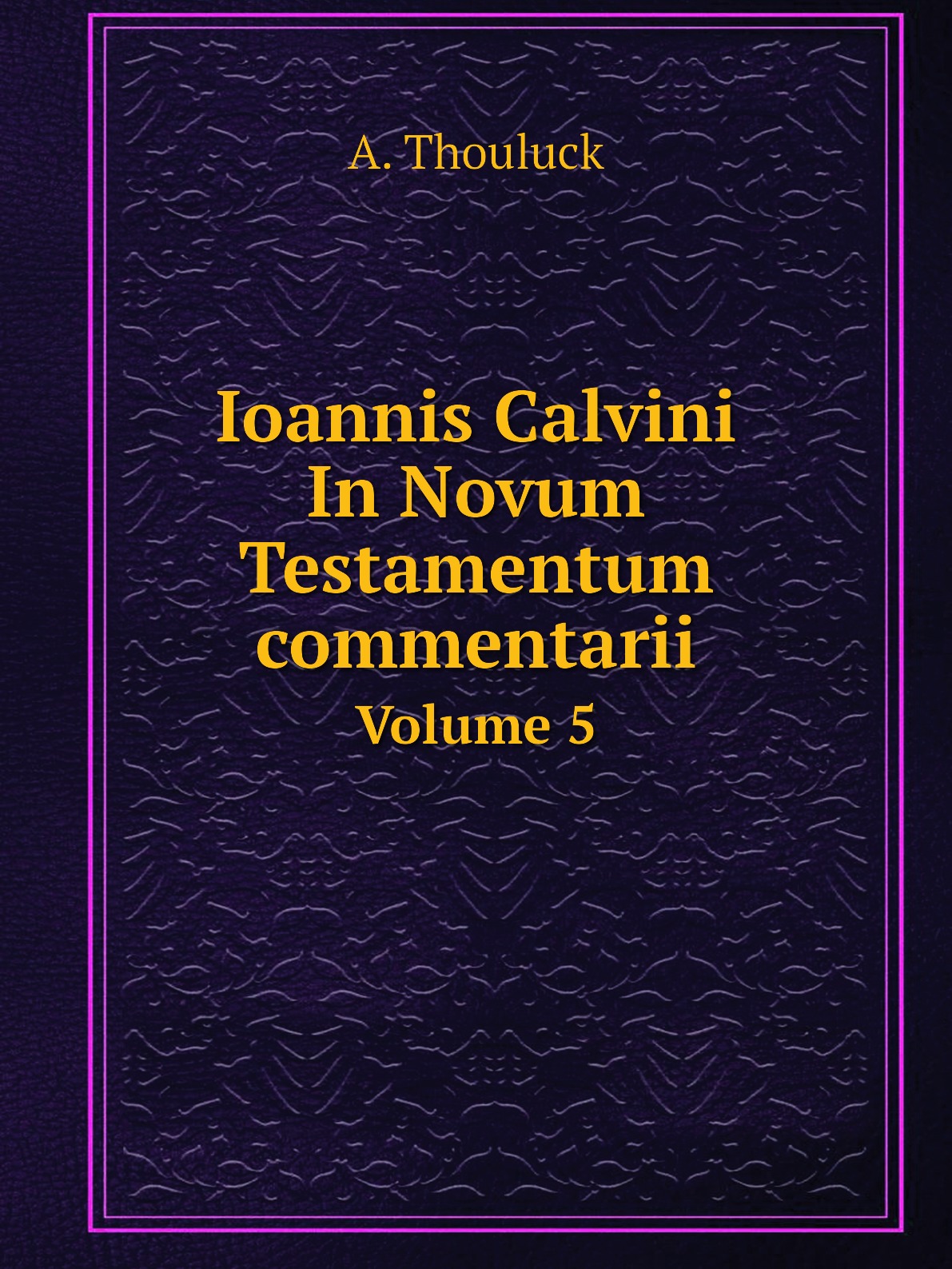 

Ioannis Calvini In Novum Testamentum commentarii