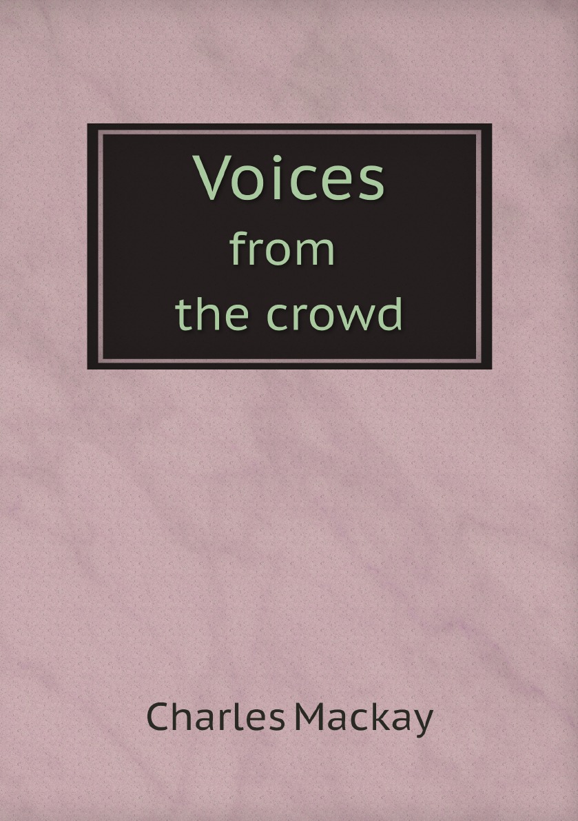 

VOICES FROM THE CROWD