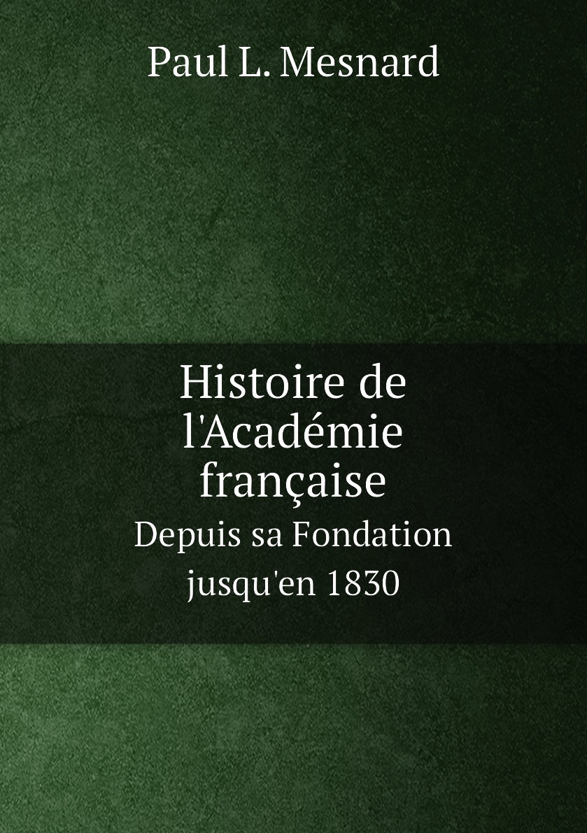 

Histoire de l'Academie francaise