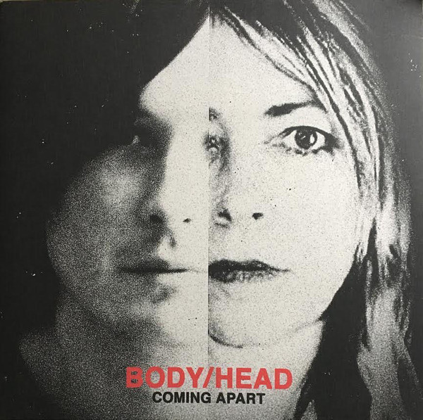 BODY/HEAD: Coming Apart