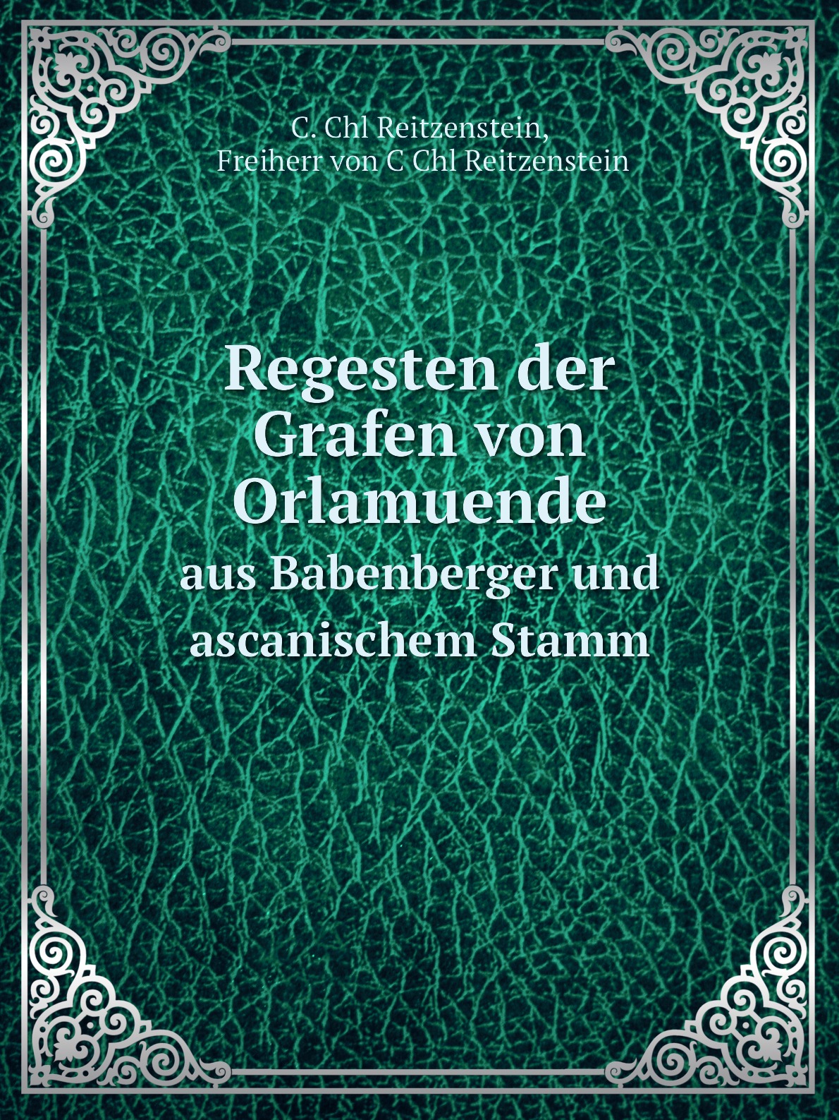 

Regesten der Grafen von Orlamuende
