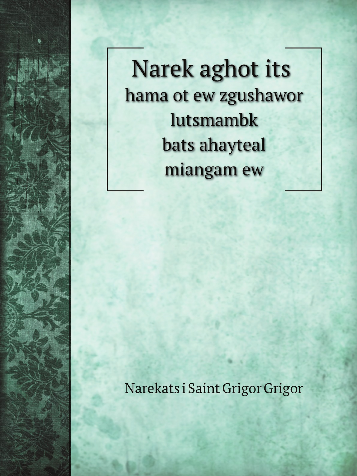 

Narek aghotits