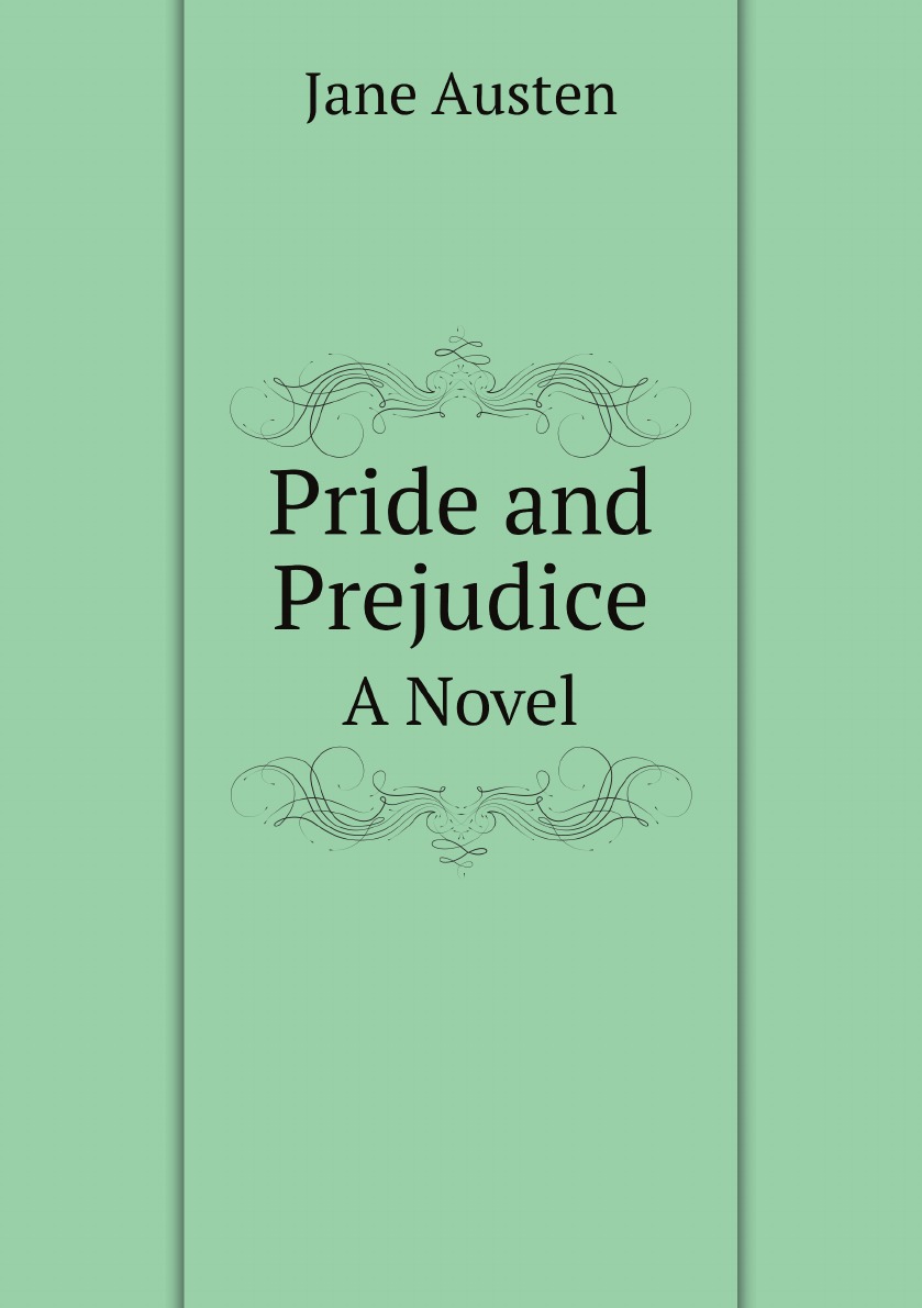 

Pride and Prejudice: A Novel