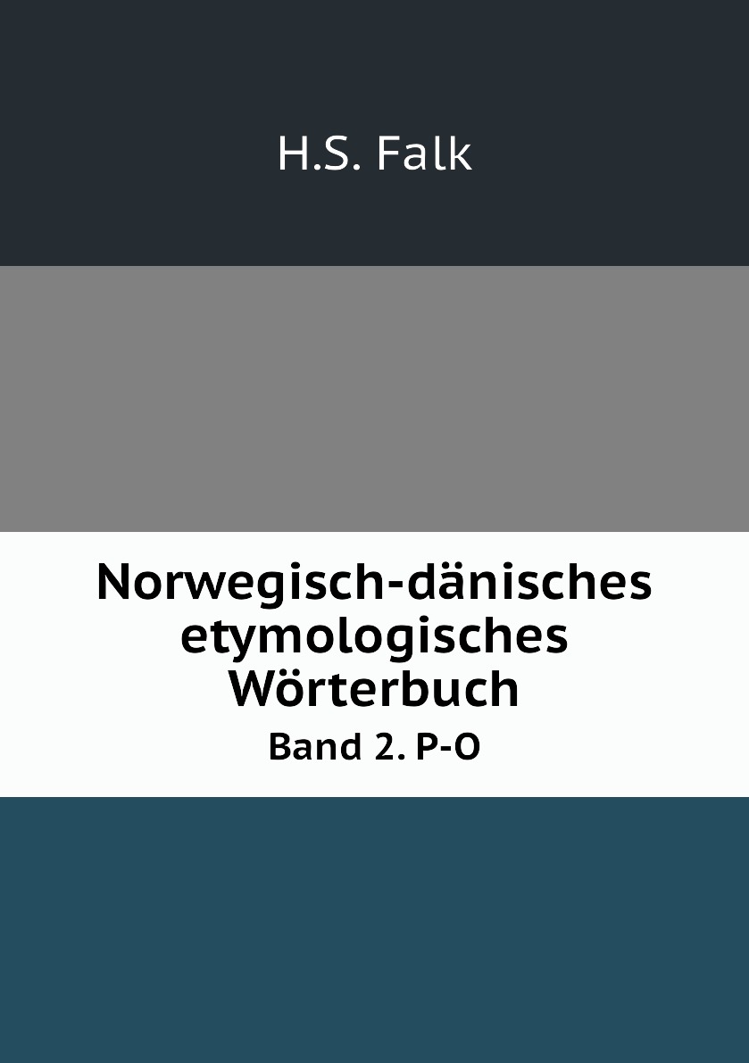 

Norwegisch-danisches etymologisches Worterbuch