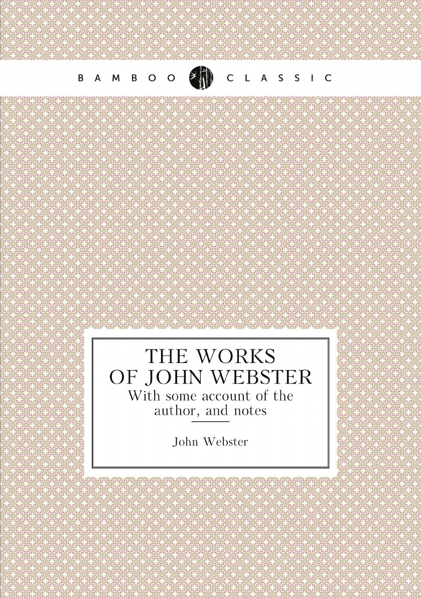 

The works of John Webster