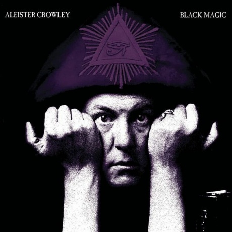 ALEISTER CROWLEY - Black Magic