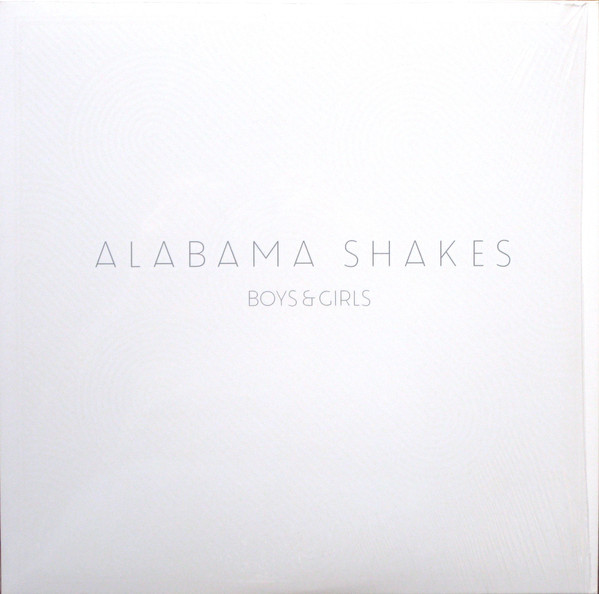 

ALABAMA SHAKES Boys & Girls LP, Boys & Girls