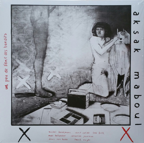 

AKSAK MABOUL: Un Peu De L'Ame Des Bandits(Remastered)