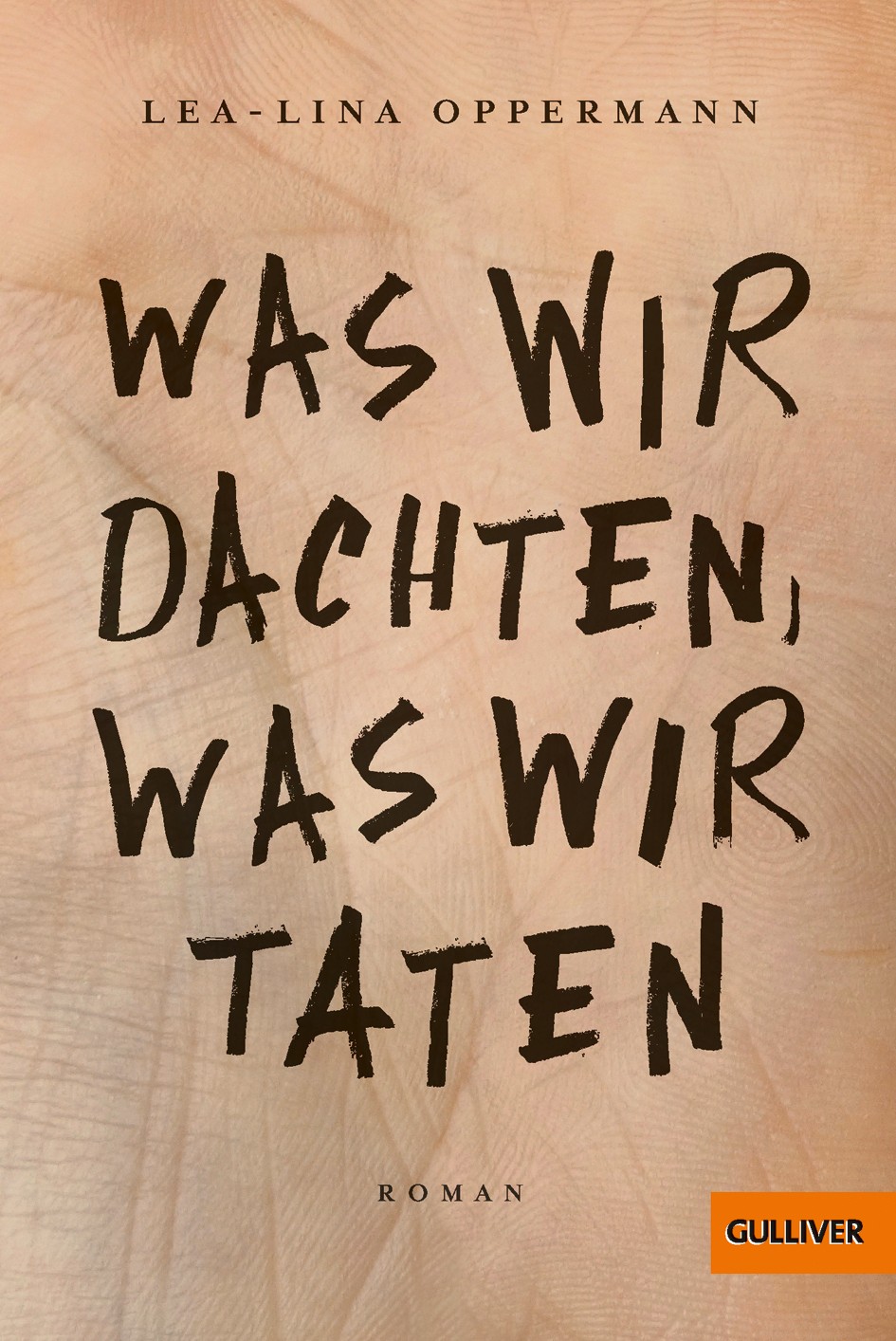 

Was wir dachten, was wir taten