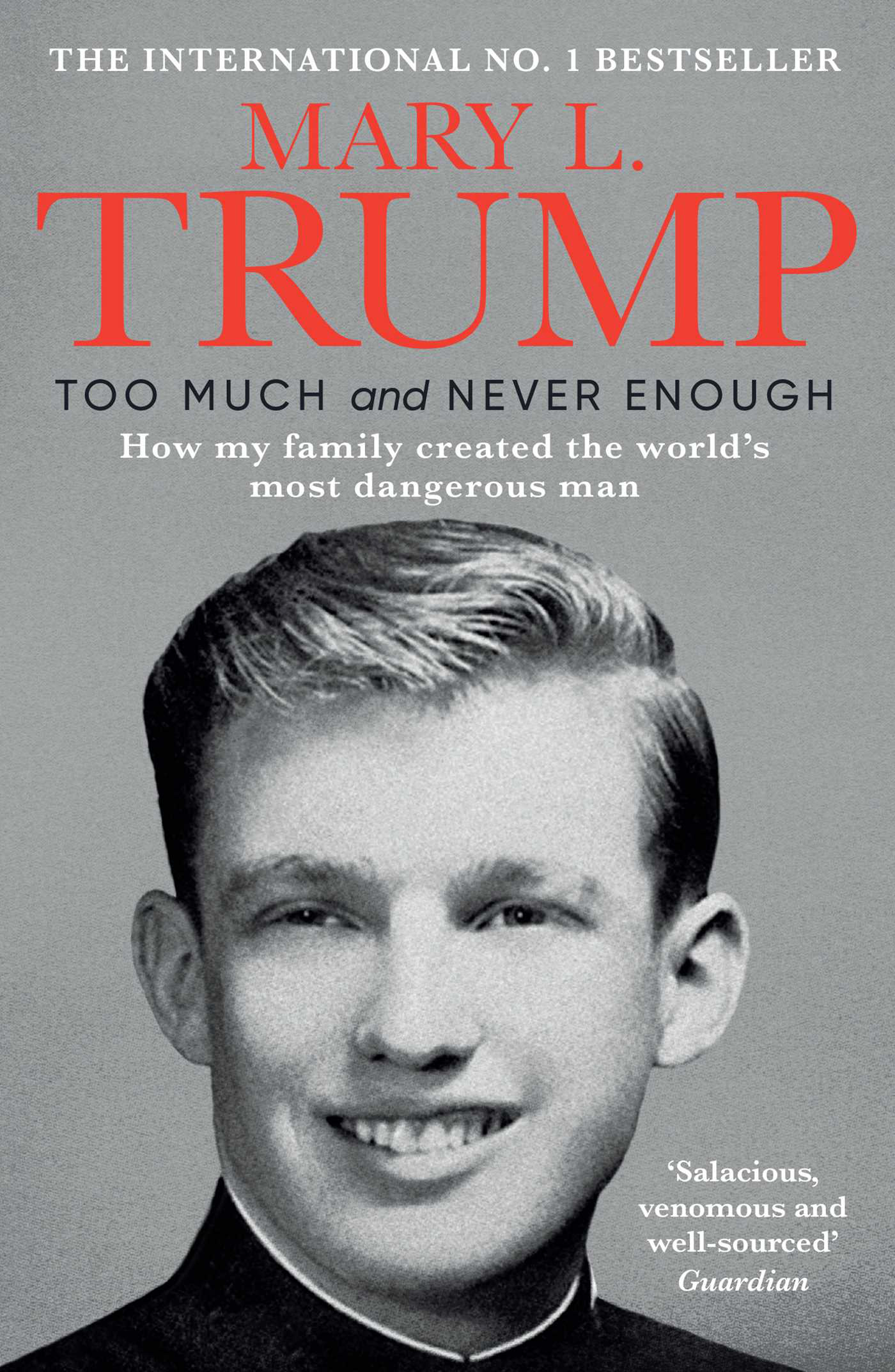 

Too Much and Never Enough How My Family Created the World's Most Dangerous Man
