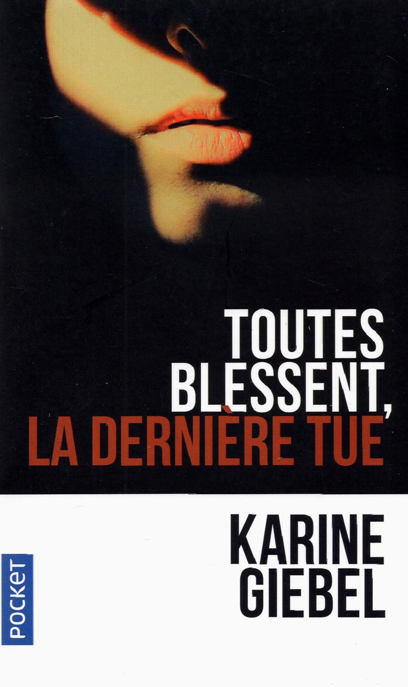 

Toutes Blessent, La Derniere Tue