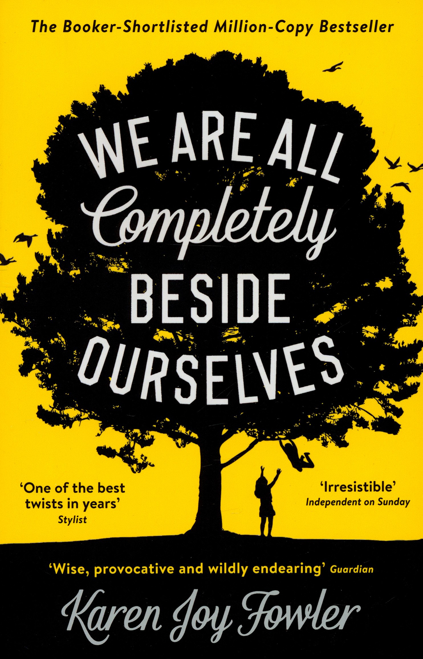 

We Are All Completely Beside Ourselves