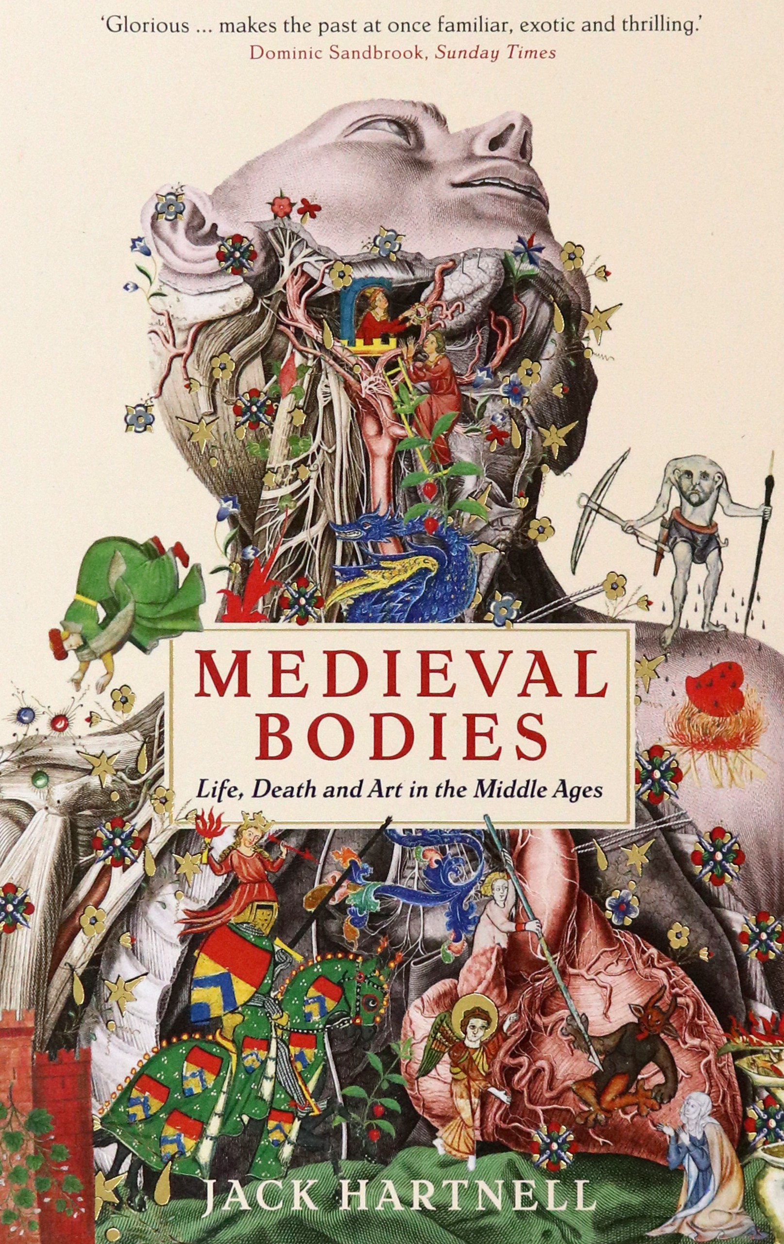 

Medieval Bodies Life, Death and Art in the Middle Ages