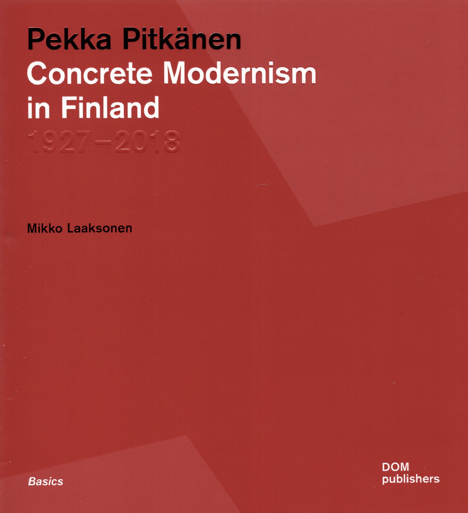 

Pekka Pitkanen Concrete Modernism in Finland 19272018