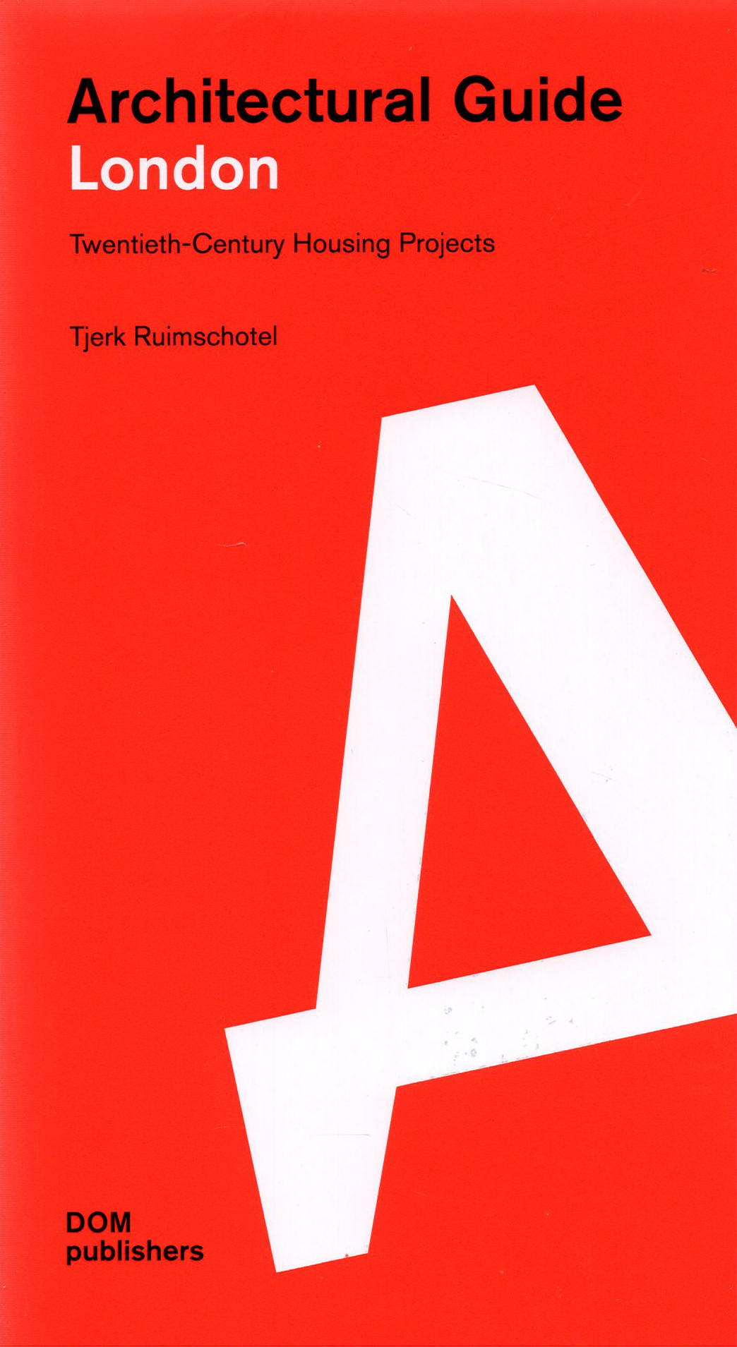 

London Architectural Guide Twentieth-Century Housing Projects