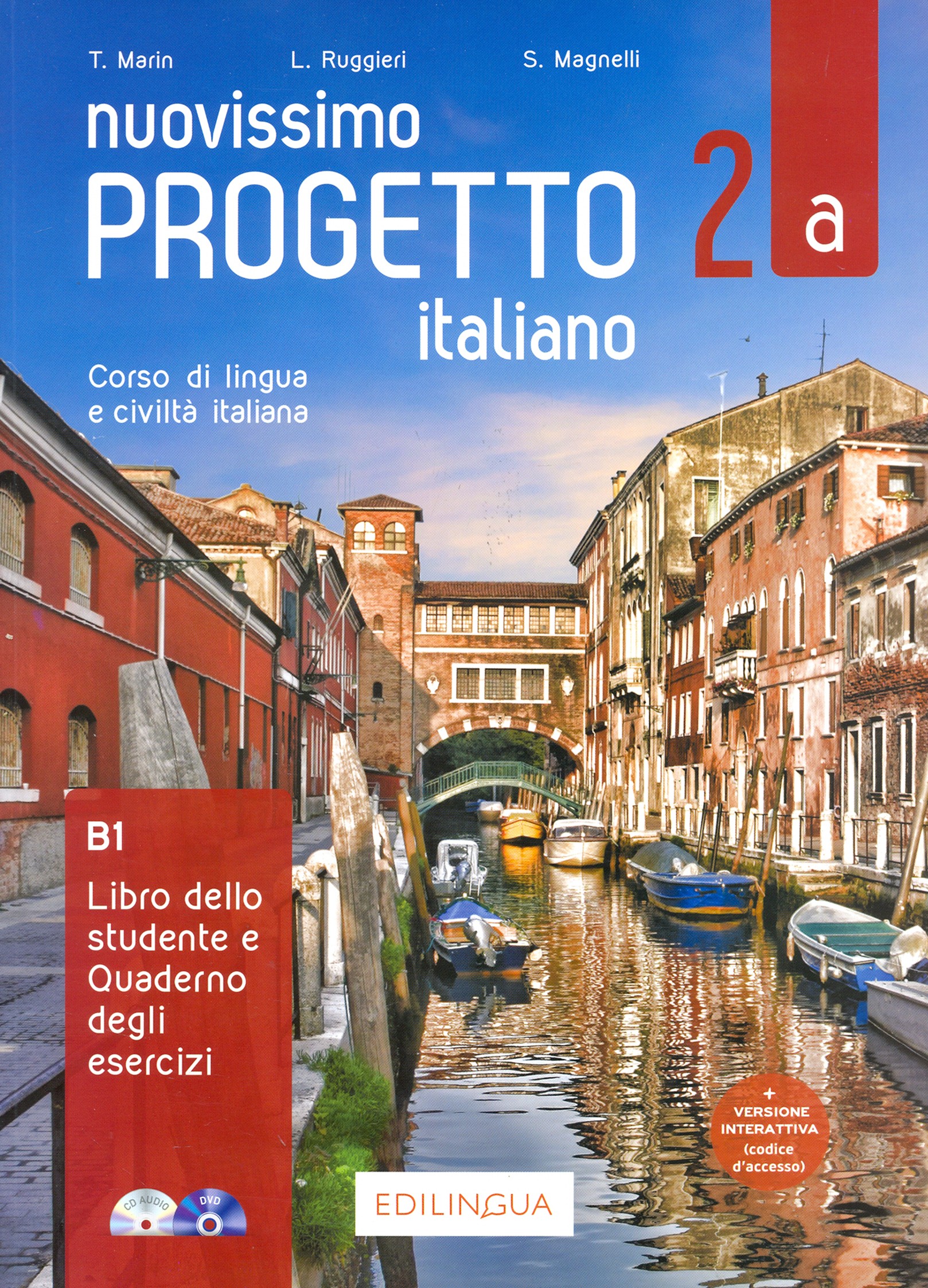 

Nuovissimo Progetto italiano 2a Libro dello studente e Quaderno degli esercizi