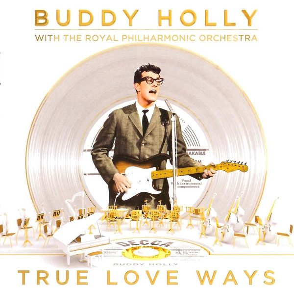 

Buddy Holly/The Royal Philharmonic Orchestra - True Love Ways (1 CD)