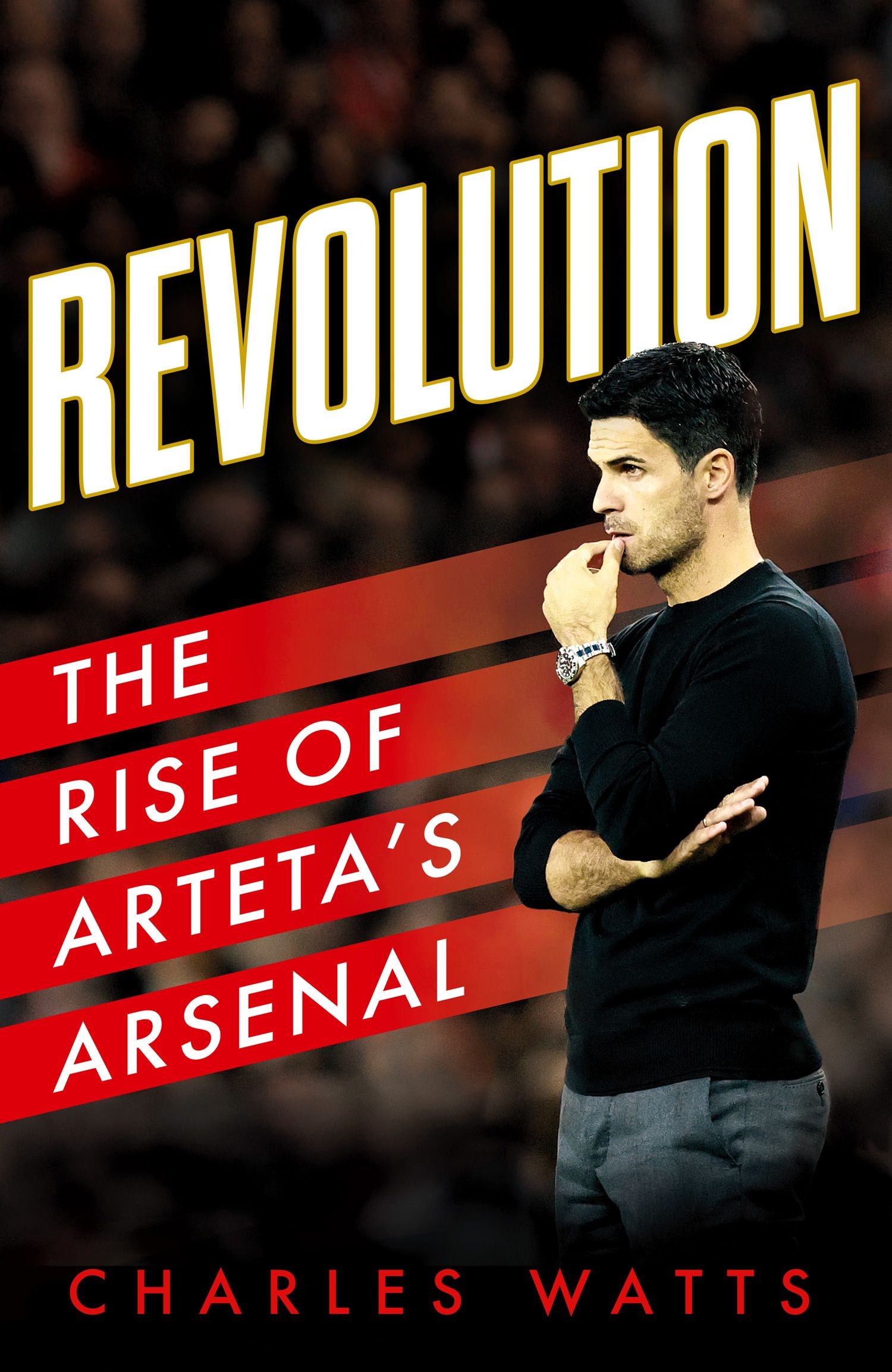 

Revolution The Rise of Arteta's Arsenal