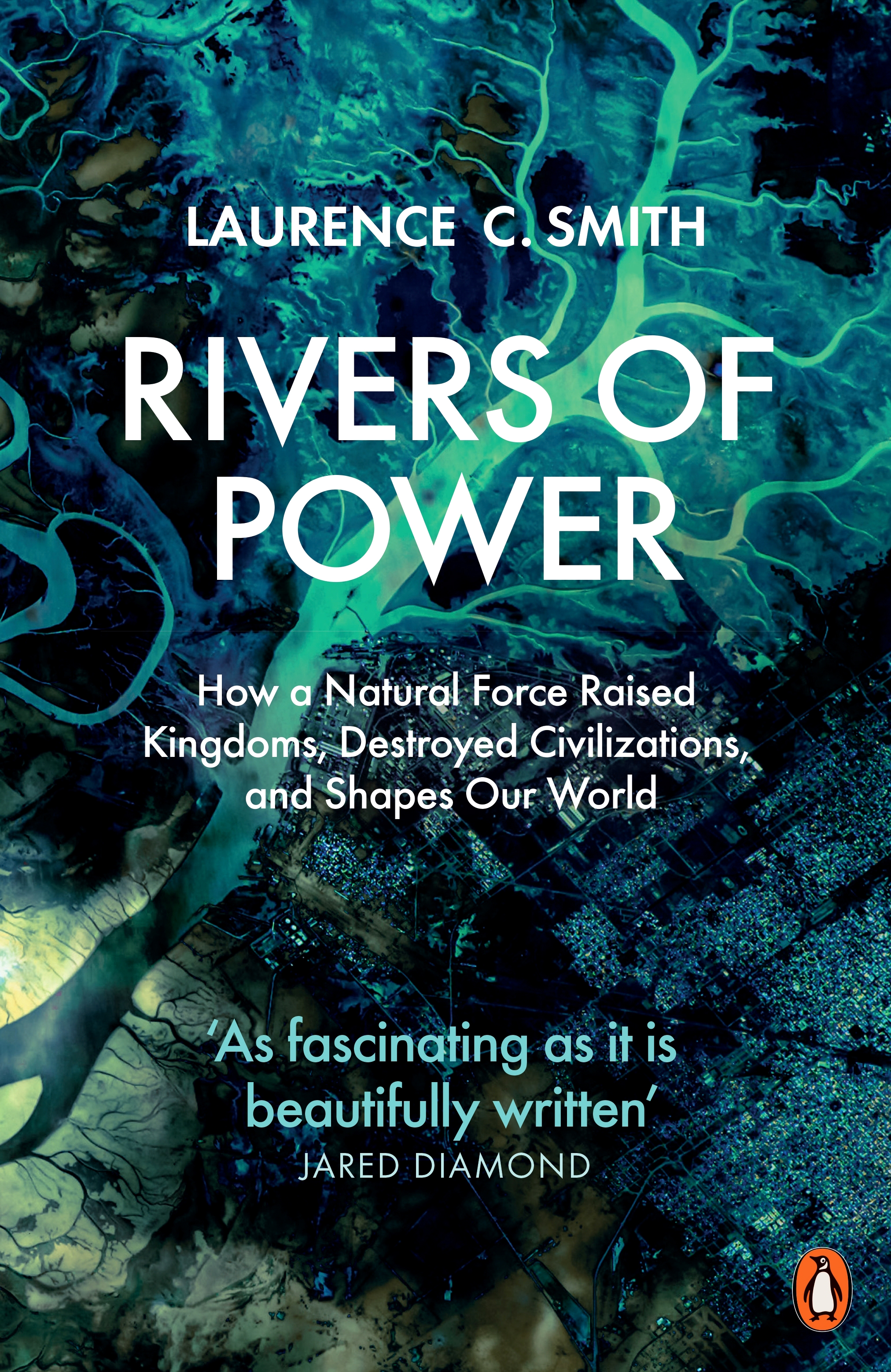 

Rivers of Power How a Natural Force Shapes Our