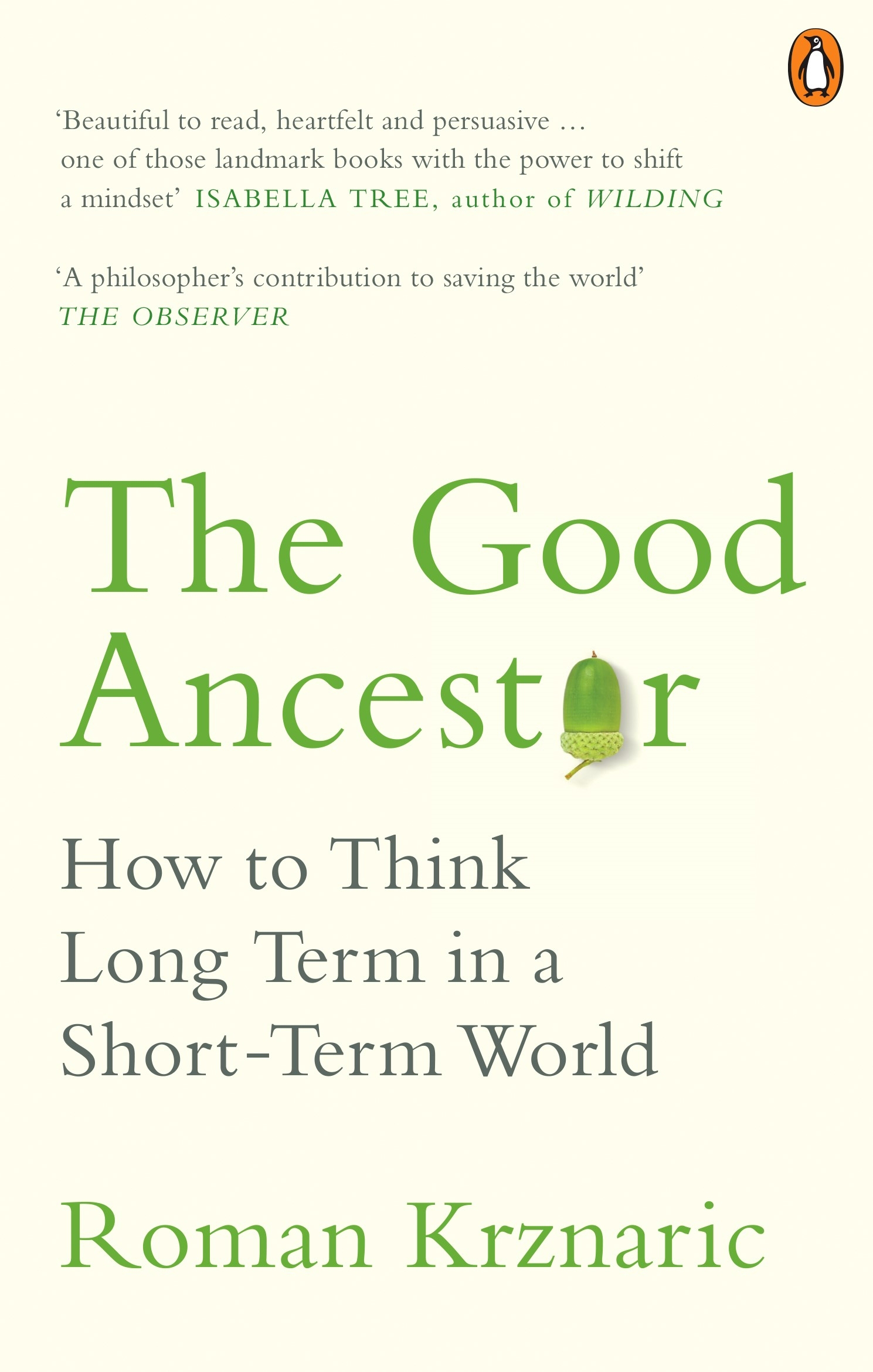 

Good Ancestor How to Think Long Term in a Short-Term World