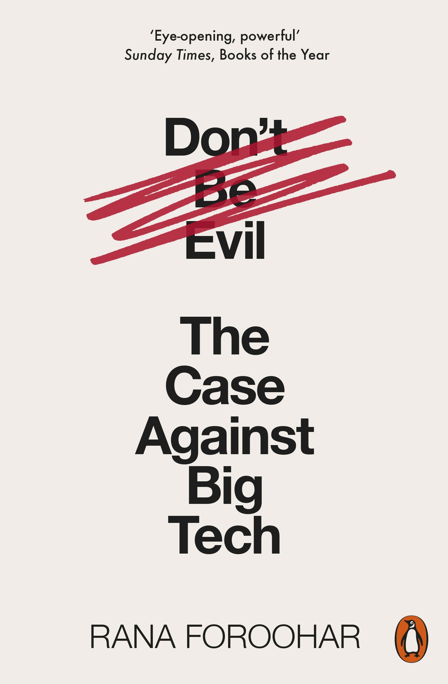 

Don't Be Evil The Case Against Big Tech