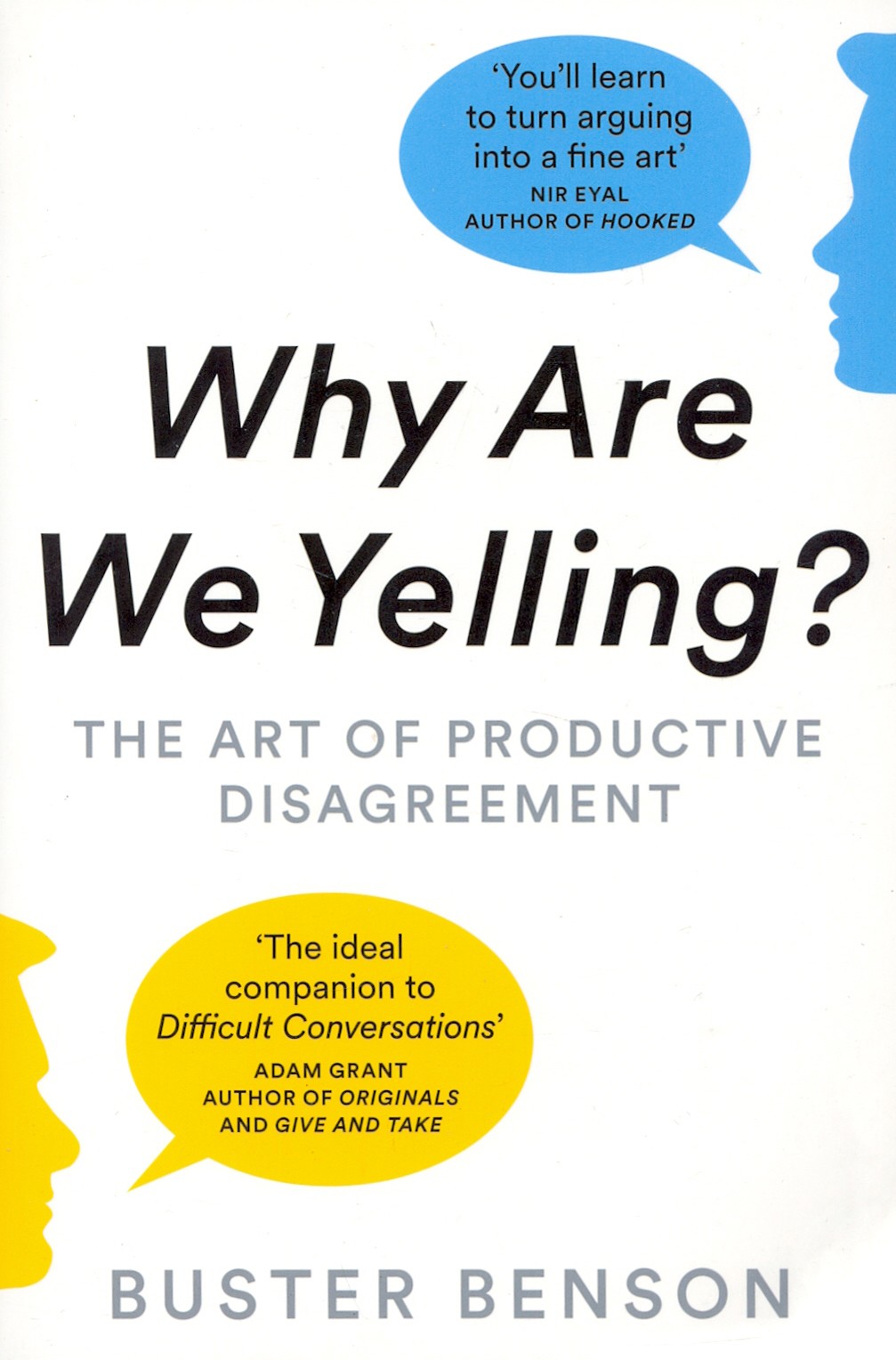 

Why Are We Yelling The Art of Productive Disagreement