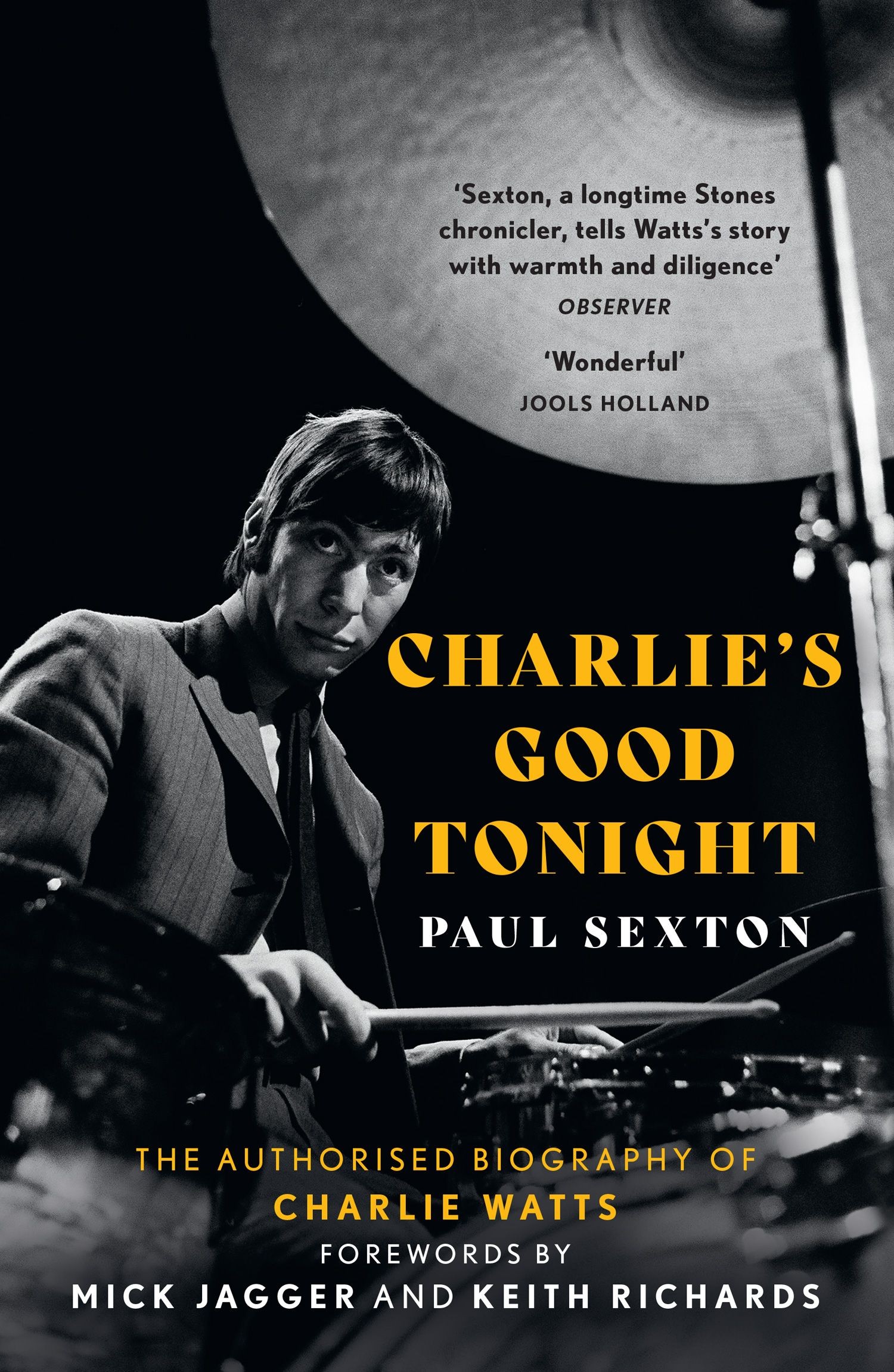 

Charlie's Good Tonight The Authorised Biography of Charlie Watts