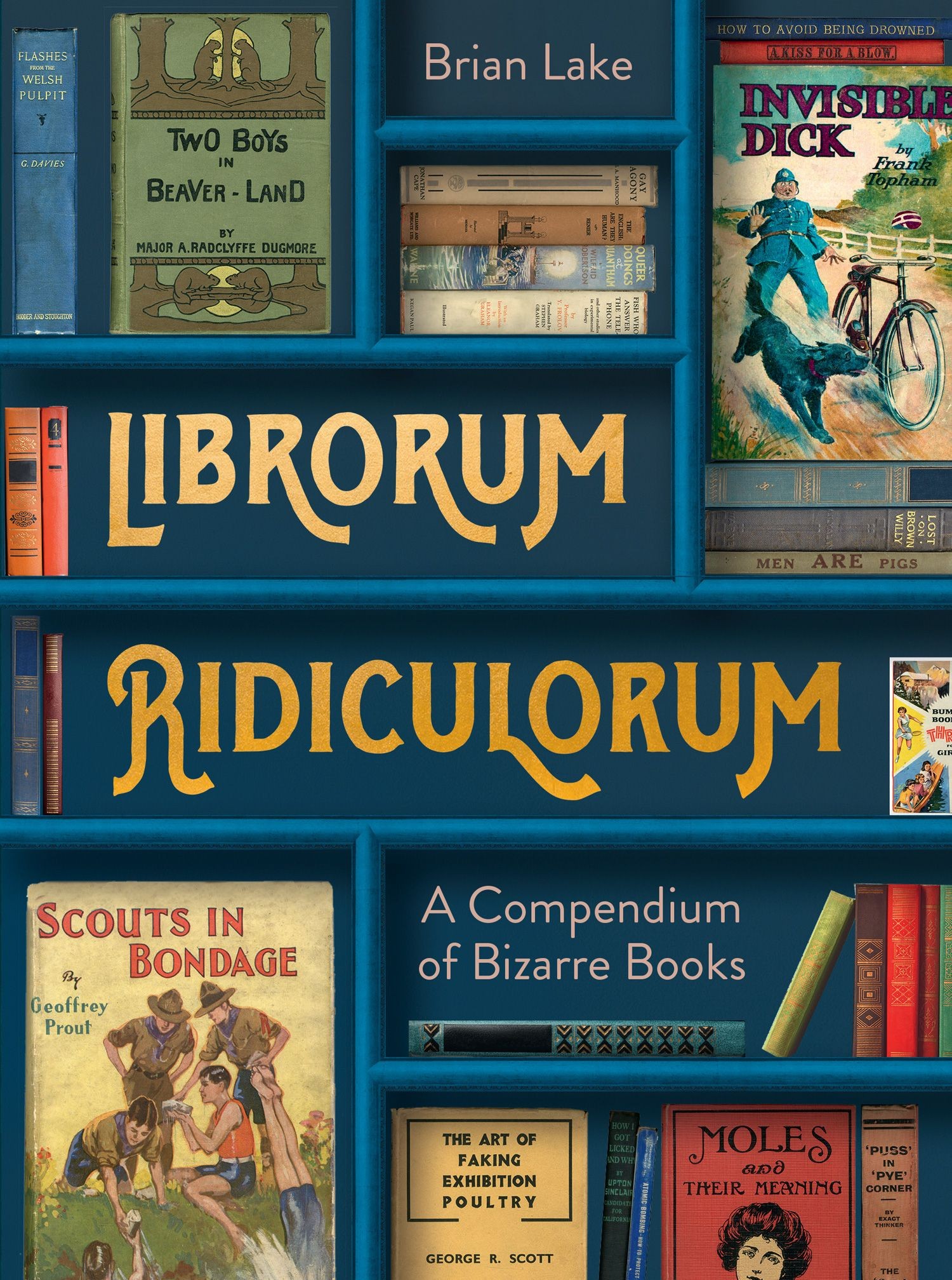 

Librorum Ridiculorum A Compendium of Bizarre Book