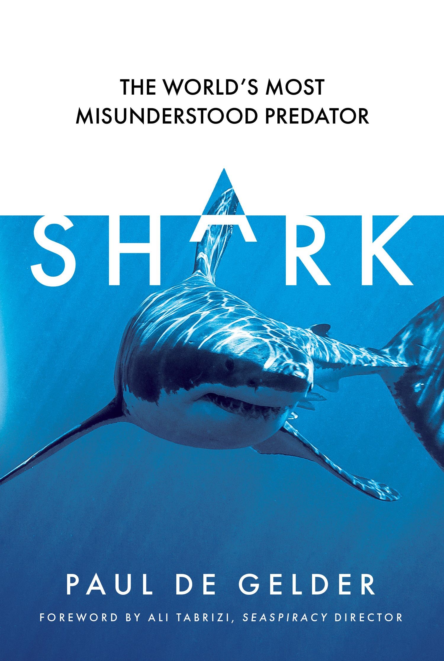 

Shark The world's most misunderstood predator