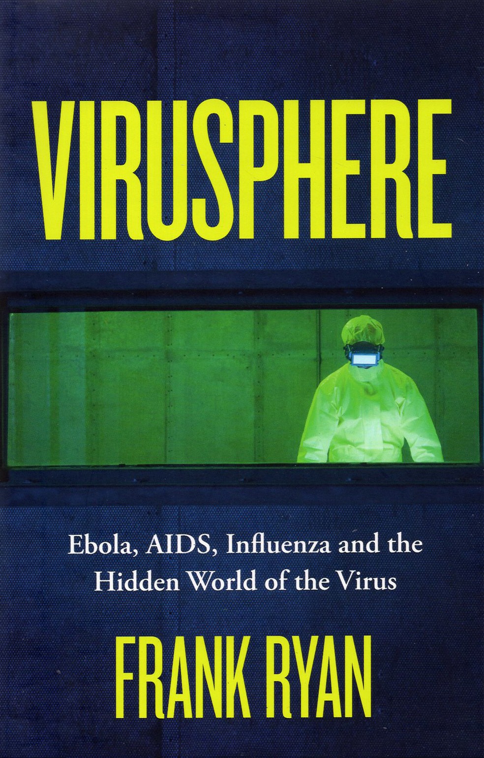 

Virusphere The Hidden World of the Virus