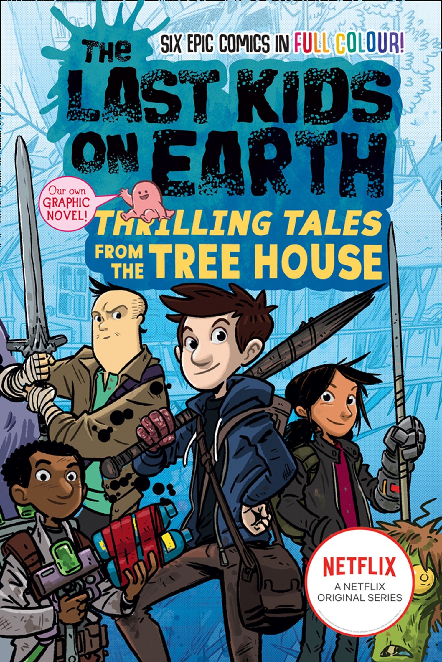 

The Last Kids on Earth Thrilling Tales from the Tree House