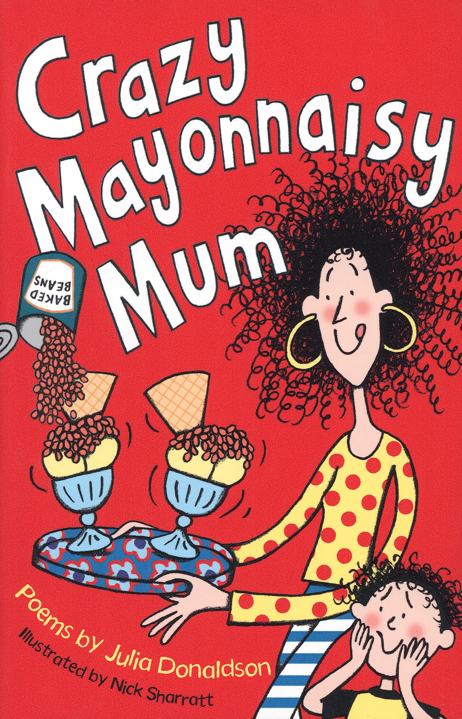 

Crazy Mayonnaisy Mum