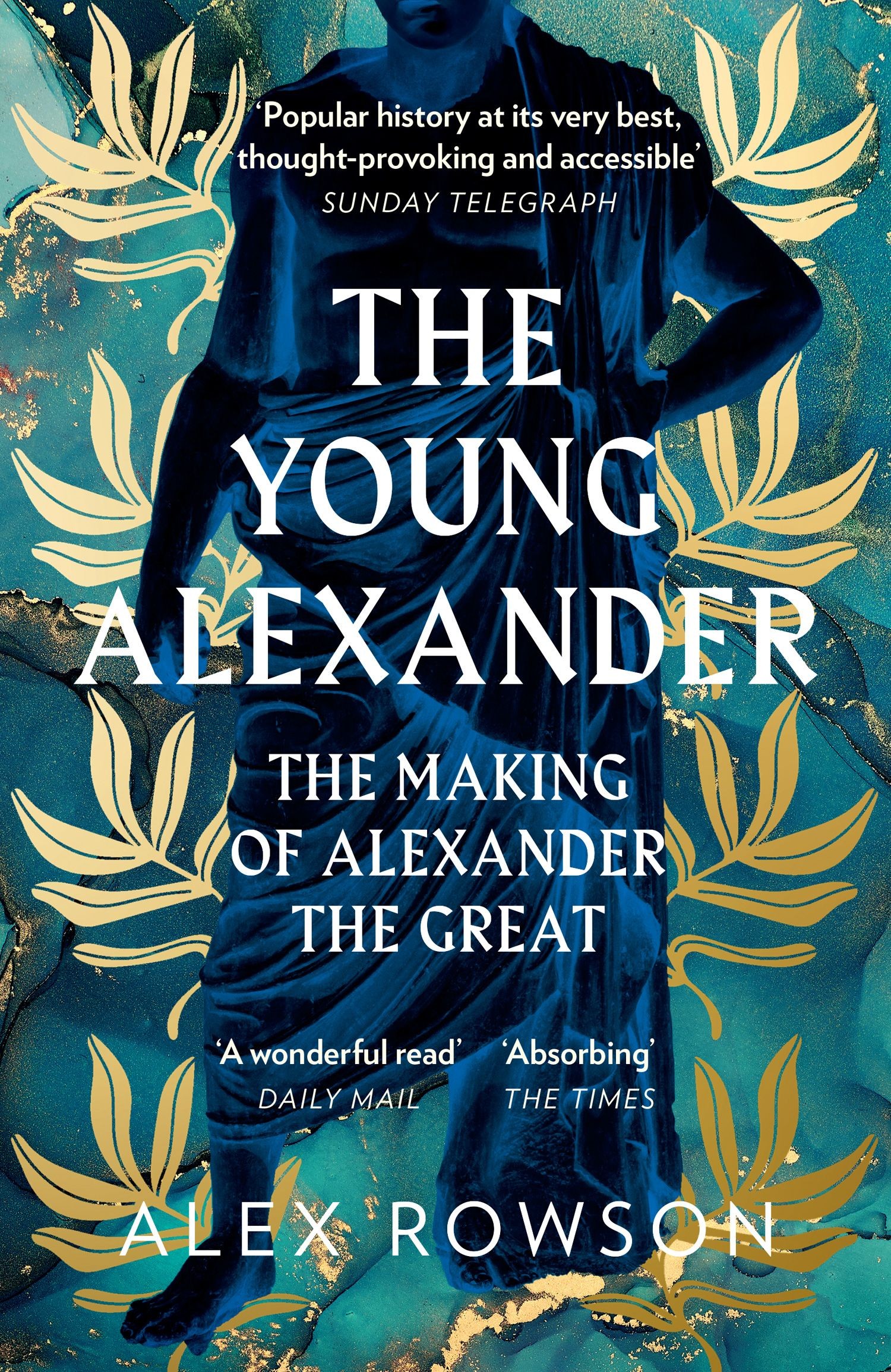 

The Young Alexander The Making of Alexander the Great