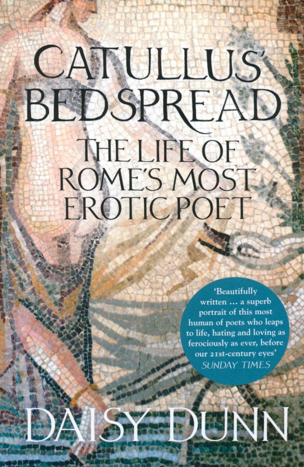 

Catullus' Bedspread The Life of Rome's Most Erotic Poet