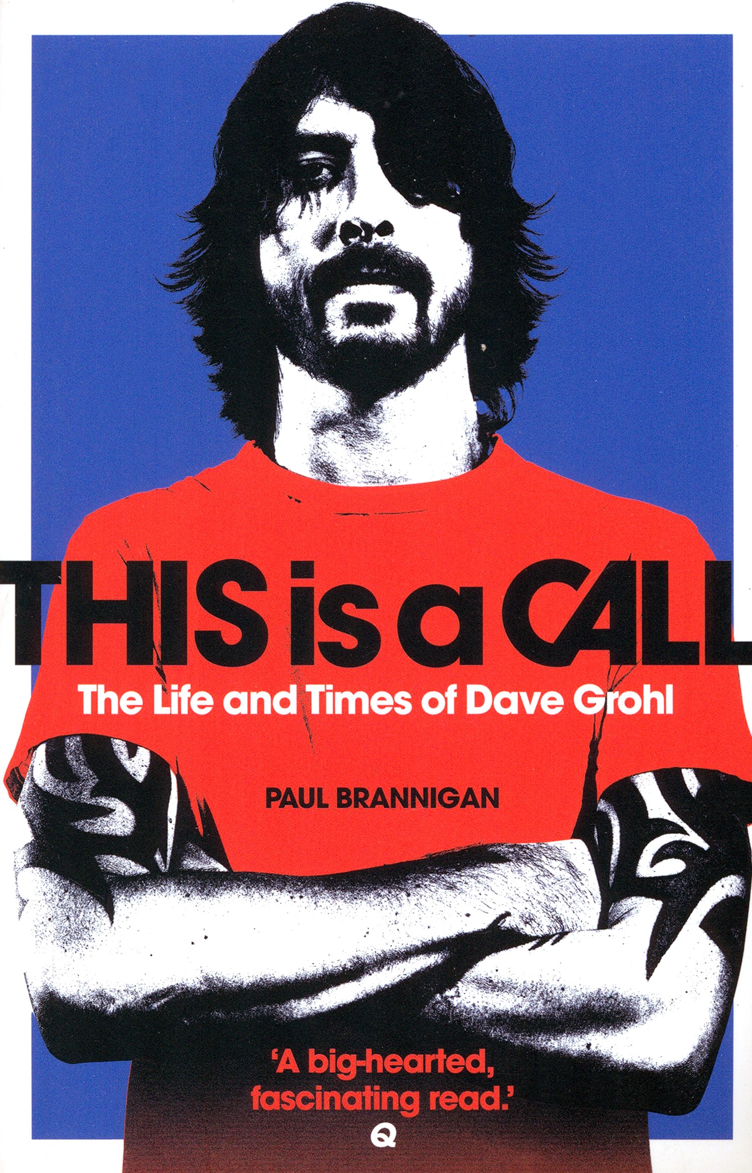 

This Is a Call The Life and Times of Dave Grohl